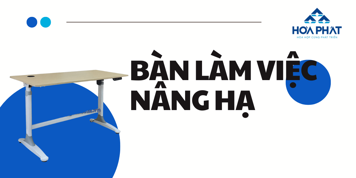 Bàn làm việc nâng hạ hòa phát